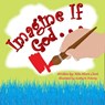 Imagine If God . . . - Nita Marie Clark - 9781735761220