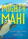 Mighty Mahi - Suzanne Jacobs Lipshaw - 9781735830667