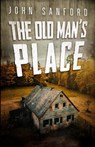The Old Man's Place - John Sanford - 9781735851730