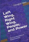 Left Wing, Right Wing, People, and Power - Douglas Giles - 9781735880860