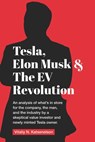 TESLA ELON MUSK & THE EV REVOL - Vitaliy Katsenelson - 9781735889603
