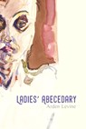 Ladies' Abecedary - Arden Levine - 9781735909059