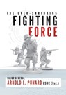 The Ever-Shrinking Fighting Force - Arnold L Punaro - 9781735911403