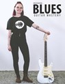 Beginning Blues Guitar Mastery - CARTER,  Terry - 9781735969244