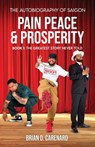 Pain Peace & Prosperity - Brian D Carenard - 9781735993010