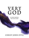 Very God - Christ John Otto - 9781736034699