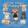 Can We Have a Puppy - Irene Lynch - 9781736118320
