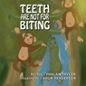 Teeth Are NOT For Biting - Phalan Taylor - 9781736168868