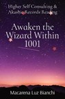 Awaken the Wizard Within 1001 - BIANCHI,  Macarena Luz - 9781736180105