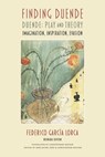 Finding Duende - Federico Garcia Lorca - 9781736189375