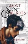 The Lost Son of Orcades, Book 1 - Angela R. Hughes - 9781736244364