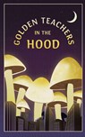 Golden Teachers In The Hood - Taru Marcellus - 9781736270325