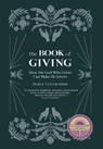 The Book of Giving: How the God Who Gives Can Make Us Givers - Pierce Taylor Hibbs - 9781736341131
