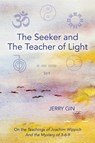 The Seeker and The Teacher of Light - Jerry Gin - 9781736398203
