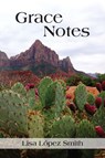 Grace Notes - Lisa Lopez Smith - 9781736416815