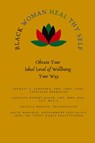 Black Woman HEAL Thy Self - Jendayi A Stafford ; Carolyn Hubert-Black ; Anita Monique - 9781736433980