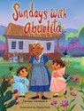 Sundays with Abuelita - Teresa Verduzco - 9781736454701