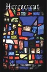 Hereverent - Katie Manning - 9781736465516