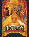 10 African Leaders that Changed the World - Marlon Mckenney - 9781736466650