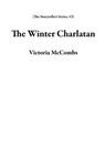 The Winter Charlatan - Victoria McCombs - 9781736516423
