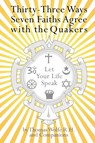 33 Ways 7 Faiths Agree with the Quakers - Thomas Wolfe - 9781736522691