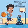 There's a Robot at my Afterschool - Carlotta A Berry - 9781736555293