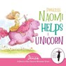 Princess Naomi Helps a Unicorn - Once Upon A Dance - 9781736589922