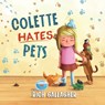 Colette Hates Pets - GALLAGHER,  Richard - 9781736608814