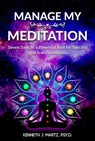 Manage My Meditation - Kenneth Martz - 9781736613160