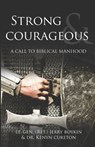Strong and Courageous - Lt. Gen. ; Kenyn M. Cureton - 9781736620687