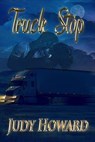 Truck Stop - Judy Howard - 9781736640418