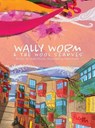 Wally Worm and the Wool Scarves - MARTIN,  William C - 9781736642917