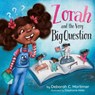 Zorah and the Very Big Question - Deborah C Mortimer - 9781736677018