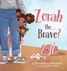 Zorah the...Brave? - Deborah C. Mortimer - 9781736677032