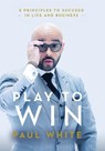 Play to Win - Paul White - 9781736686126