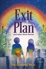 Exit Plan and Other Short Stories - Pia (Pia Orleane) Orleane - 9781736703588