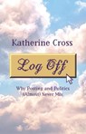 Log Off - Katherine Cross - 9781736716861