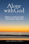 Alone with God - John Andrew Gallery - 9781736718032
