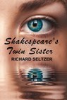 Shakespeare's Twin Sister - Richard Seltzer - 9781736731871