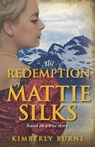 The Redemption of Mattie Silks - Kimberly Burns - 9781736816912