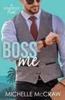 Boss Me - Michelle McCraw - 9781736829479