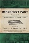 Imperfect Past Volume II - Charles F. Bryan Jr - 9781736898987