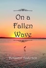 On a Fallen Wave - ANDERSON,  Benjamin - 9781736901939