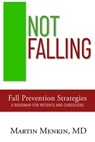 NOT FALLING FALL PREVENTION ST - Martin Menkin - 9781736930304