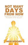 Not Many Days from Now - David Speicher - 9781736951903