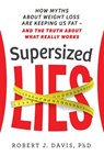 Supersized Lies - Robert J Davis - 9781736967706