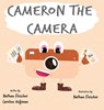 Cameron the Camera - Nathan Fleischer ; Caroline Hoffman - 9781736978528