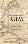 The Distiller's Guide to Rum - Ian Smiley ; Michael Delevante ; Eric Watson - 9781736980217