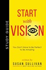 START with VISION - Susan Sullivan - 9781737039341