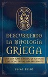 Descubriendo la Mitologia Griega - Lucas Russo - 9781737117346